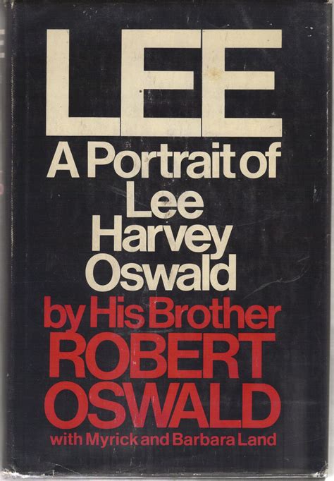 Lee harvey oswald book - Just two days after the shooting, Lee Harvey Oswald, the man believed to be JFK's murderer, was himself killed. A Dallas nightclub owner had shot Oswald, ...